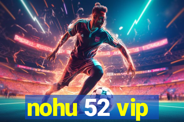 nohu 52 vip