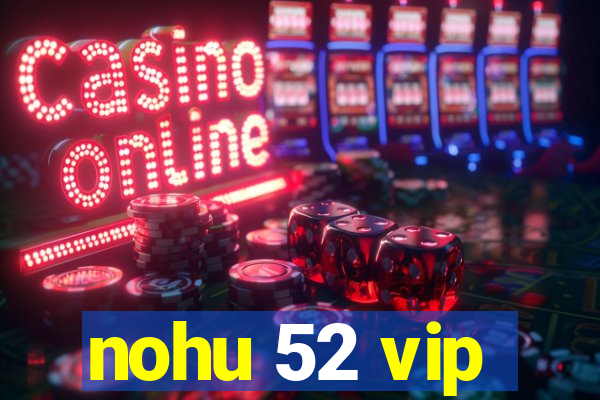 nohu 52 vip