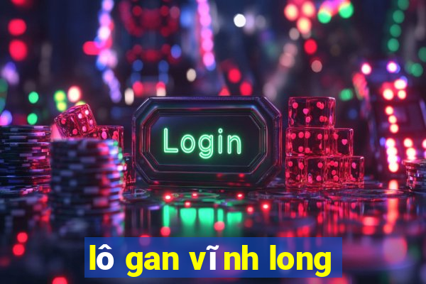 lo gan vinh long