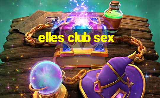 elles club sex