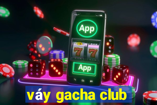 váy gacha club