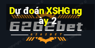 Dự đoán XSHG ngày 2