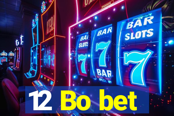 12 Bo bet