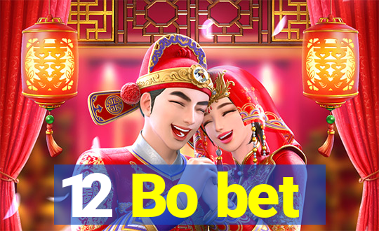 12 Bo bet