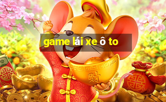 game lái xe ô to