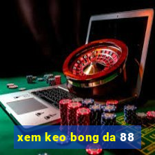 xem keo bong da 88