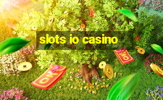 slots io casino