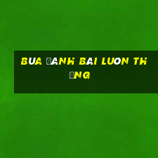 bùa đánh bài luôn thắng