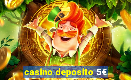 casino deposito 5€