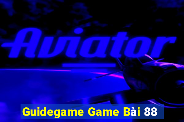 Guidegame Game Bài 88