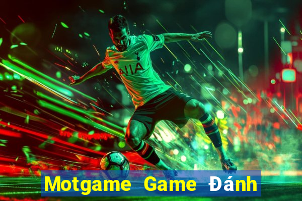 Motgame Game Đánh Bài Ăn Tiền Uy Tín