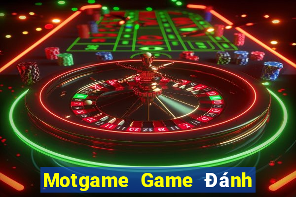 Motgame Game Đánh Bài Ăn Tiền Uy Tín