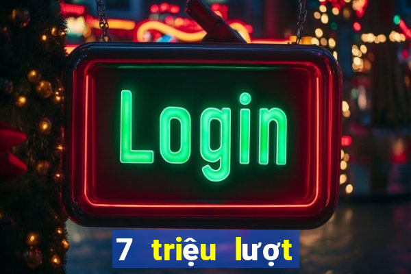 7 triệu lượt đăng nhập xổ số