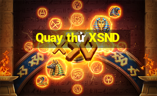 Quay thử XSND