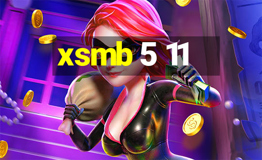 xsmb 5 11