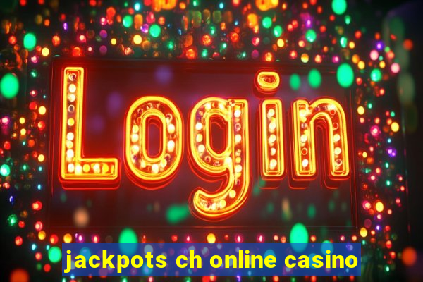 jackpots ch online casino