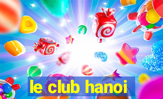 le club hanoi