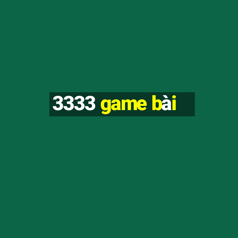 3333 game bài