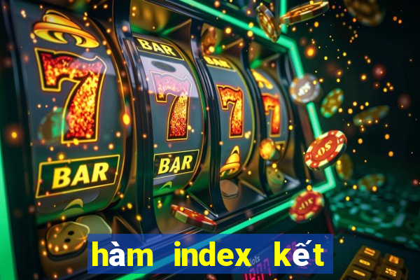 hàm index kết hợp match