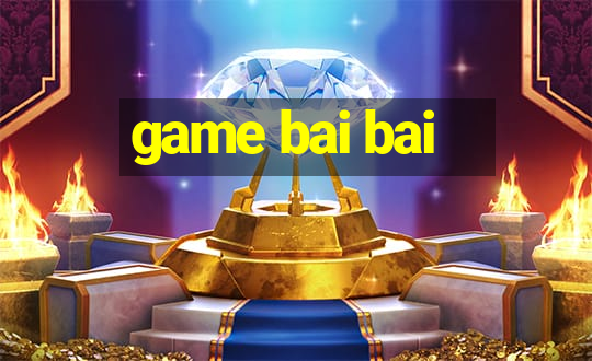 game bai bai