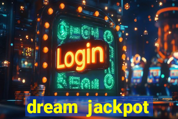 dream jackpot casino slots