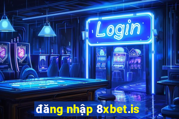 đăng nhập 8xbet.is