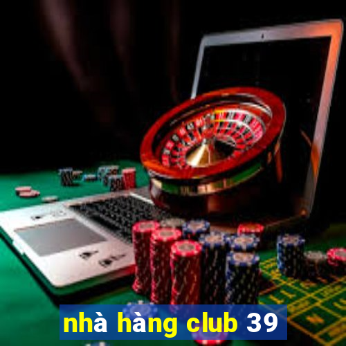 nhà hàng club 39