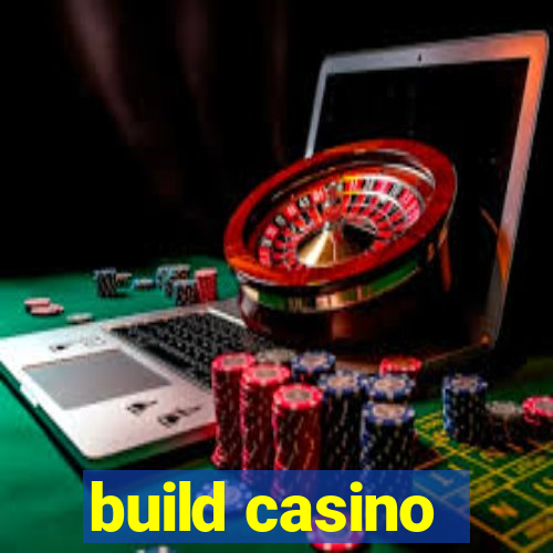 build casino