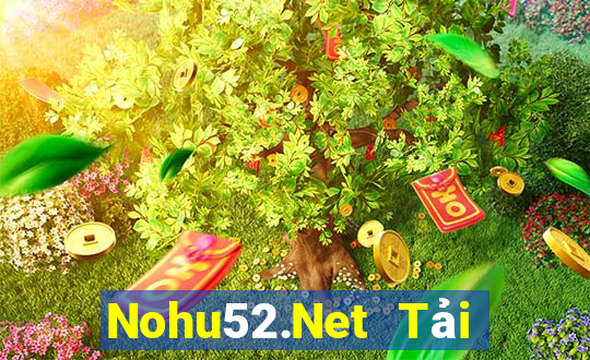 Nohu52.Net Tải Game Bài Đổi Thưởng