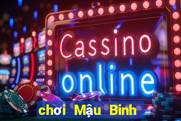 chơi Mậu Binh lừa đảo