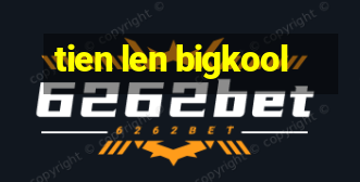 tien len bigkool