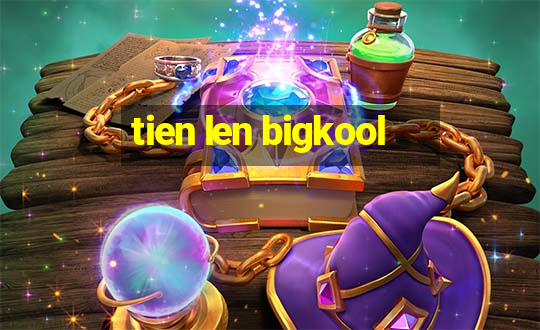 tien len bigkool