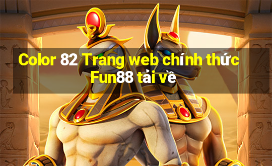 Color 82 Trang web chính thức Fun88 tải về