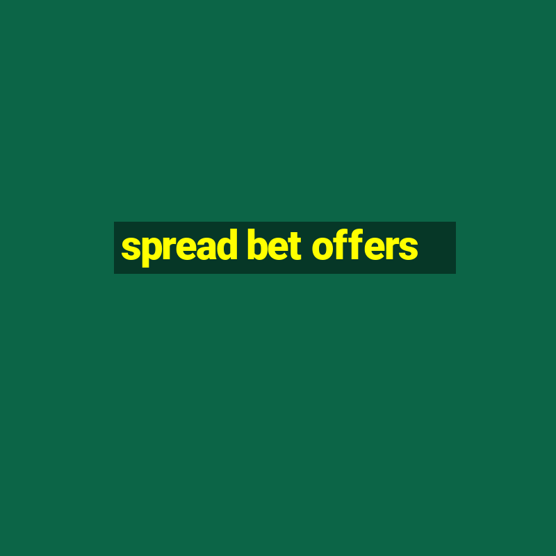 spread bet offers