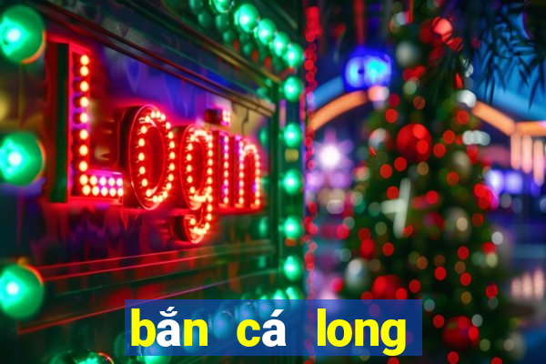 bắn cá long vương ios