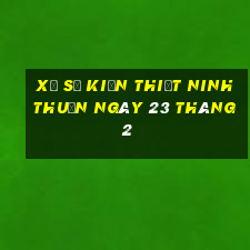 xổ số kiến thiết ninh thuận ngày 23 tháng 2