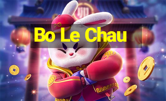 Bo Le Chau