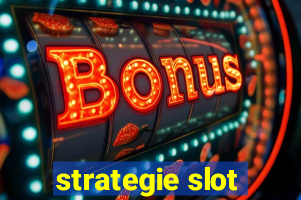 strategie slot