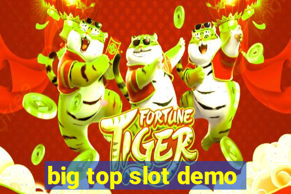 big top slot demo