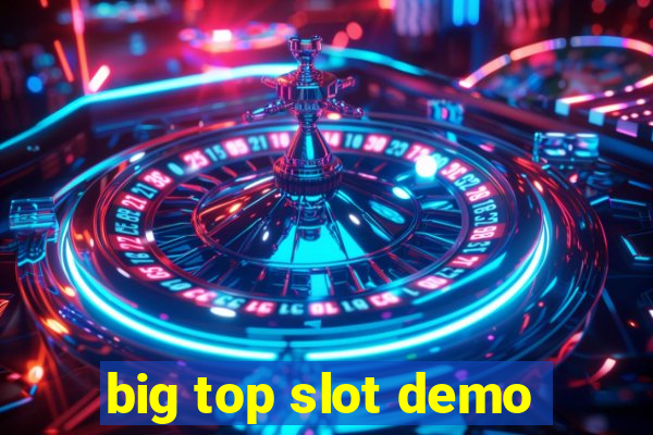 big top slot demo