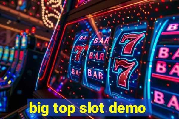 big top slot demo