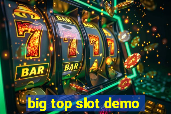 big top slot demo