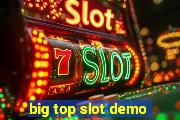 big top slot demo