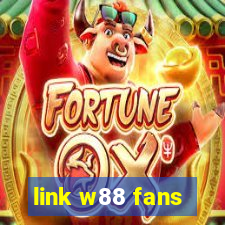 link w88 fans