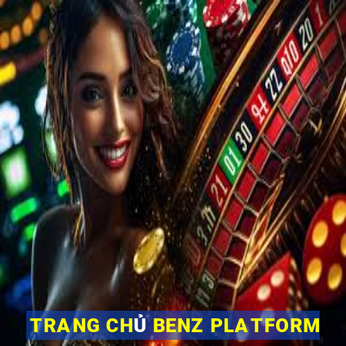 TRANG CHỦ BENZ PLATFORM