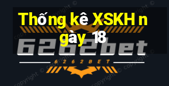 Thống kê XSKH ngày 18