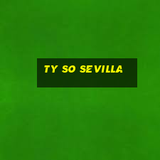 ty so sevilla