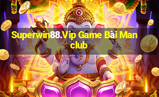 Superwin88.Vip Game Bài Manclub