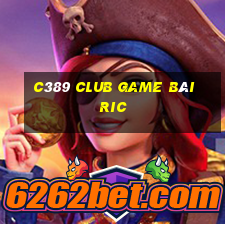 C389 Club Game Bài Ric