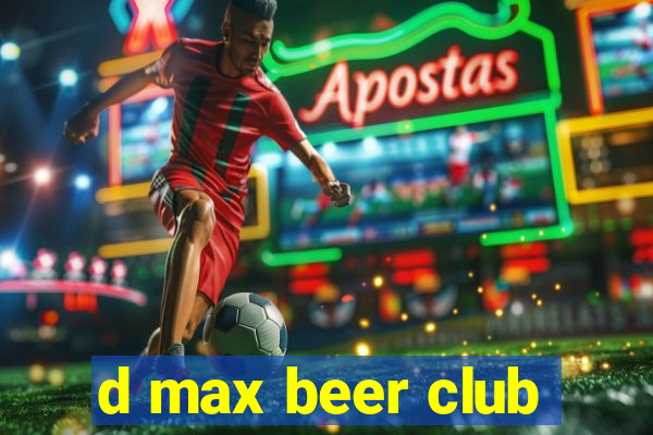 d max beer club